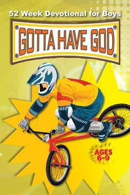 Gotta Have God! 52 Wk Devotional- For Boys Ages 6-9