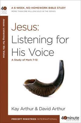 40 Minute Bible Study- Jesus: Listening His Voice