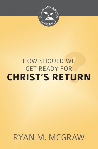 How Should We Get Ready for Christ's Return?
