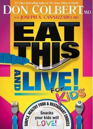Eat This And Live !  For Kids