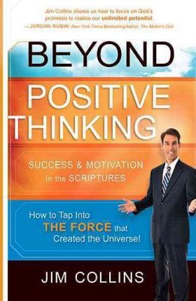 Beyond Positive Thinking : Success & Motivation in the Scriptures