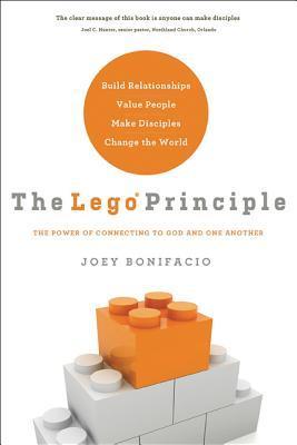 The LEGO Principle : The Power of Connecting to God and One Another
