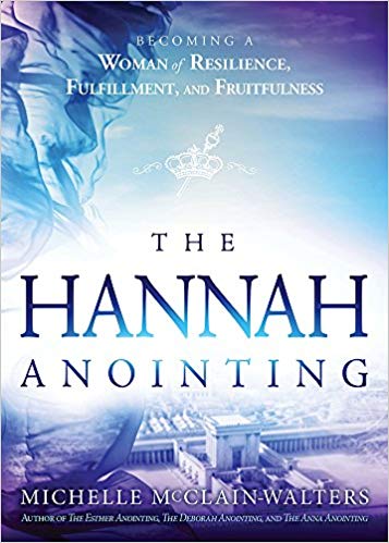 The Hannah Anointing