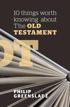 10 Things Worth Knowing Abt Old Testament
