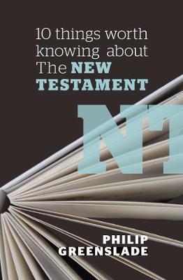 10 Things Worth Knowing About the New Testament