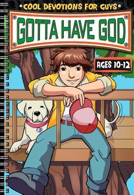 Gotta Have God - Vol. 1 Ages 10-12