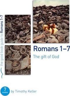 Romans 1-7 : The Gift of God