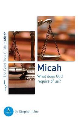 Good Book Guide - Micah: What Does God Require of Us?