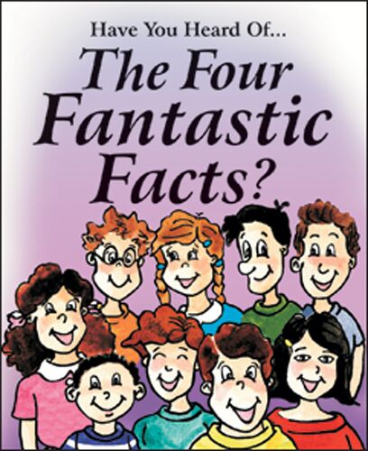 The Four Fantastic Fact (Tract) (min. 10)