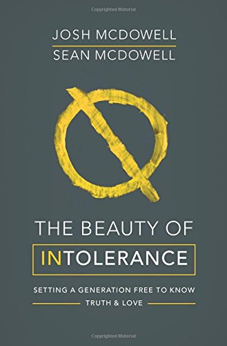 The Beauty Of Intolerance