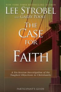 The Case for Faith Participant's Guide