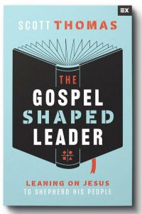 The Gospel Shaped Leader