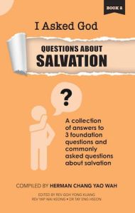 I Asked God Questions About Salvation EBook Herman Chang Yao Wah