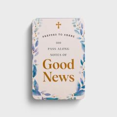 Prayers to Share: 100 Pass-Along Notes of Good News J9409