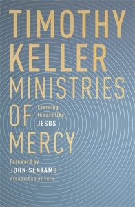 Ministries of Mercy: Learning To Care Like Jesus