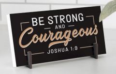 Tabletop with Easel-Be Strong & Courageous, SET0007