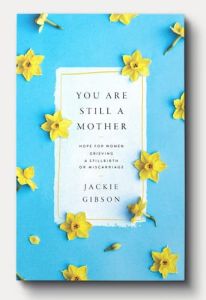 You Are Still a Mother Jackie Gibson Cru Media Ministry Singapore