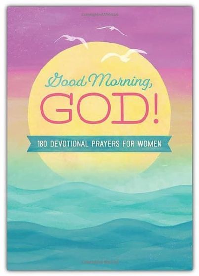 Good Morning, God! (For Women)