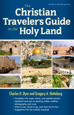 Christian Traveler's Guide to the Holy Land, Revised & Updated Edition
