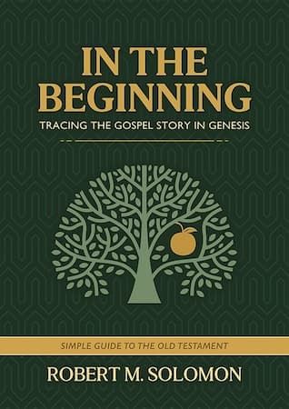 In the Beginning: Gospel Story in Genesis